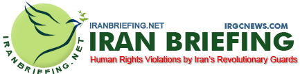 Iran Briefing – Human Rights Violation by IRGC – نقض حقوق بشر توسط سپاه پاسداران